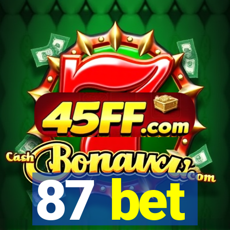 87 bet